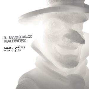 Il Maniscalco Maldestro - Panna, polvere e vertigine CD (album) cover
