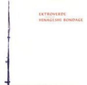Ektroverde split - Ektroverde / Hinageshi Bondage album cover