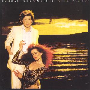Duncan Browne - The Wild Places CD (album) cover