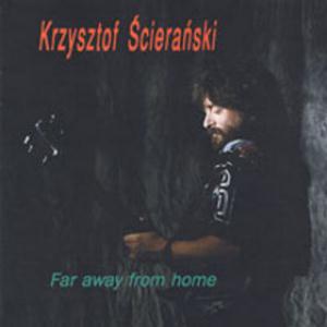 Krzysztof Scieranski Far Away From Home album cover