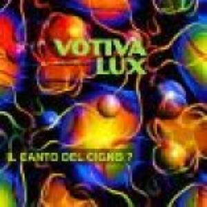 Votiva Lux Il Canto Del Cigno? album cover