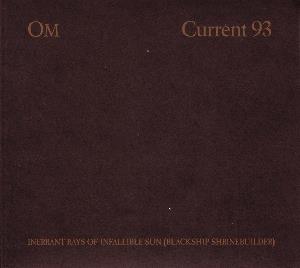Current 93 - Inerrant Rays of Infallible Sun (Blackship Shrinebuilder) CD (album) cover