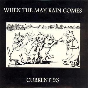 Current 93 - When the May Rain Comes CD (album) cover
