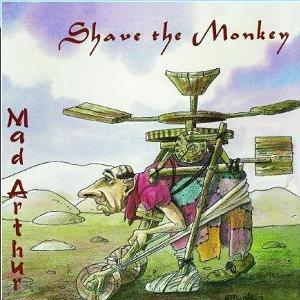 Shave the Monkey Mad Arthur album cover