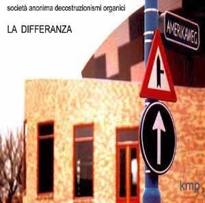 The Societ Anonima Decostruzionismi Organici La Differanza album cover