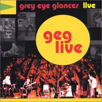 Grey Eye Glances GEG Live album cover