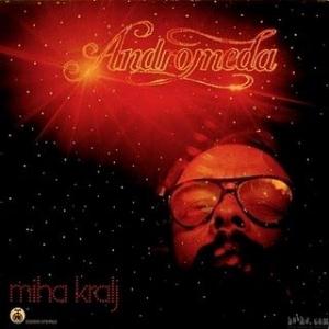 Miha Kralj Andromeda album cover