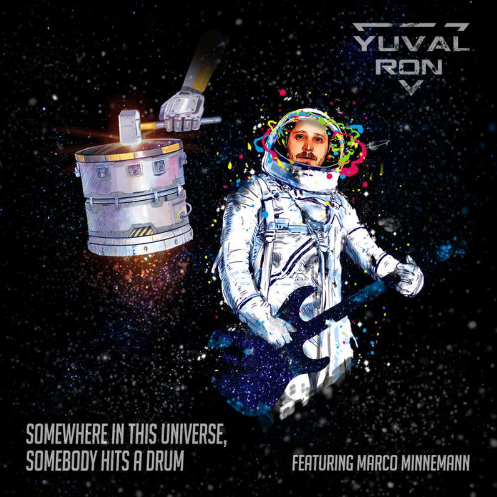 Yuval Ron Somewhere in This Universe, Somebody Hits a Drum (as Yuval Ron feat, Marco Minnemann) album cover