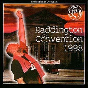 Fish - Haddington Convention 1998 CD (album) cover
