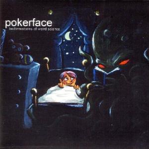 Pokerface - Bedtime Stories Of Weird Science CD (album) cover
