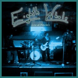 Eighth Whale Live at Howlers album cover
