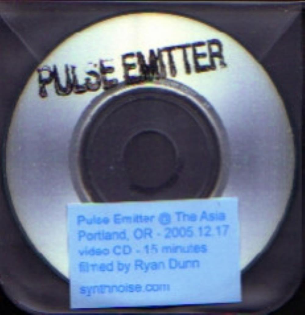 Pulse Emitter @ The Asia, Portland, Oregon 2005.12.17 album cover