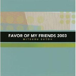 Mitsuru Sutoh Favor Of My Friends 2003 album cover