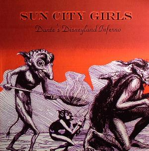 Sun City Girls Dante's Disneyland Inferno album cover