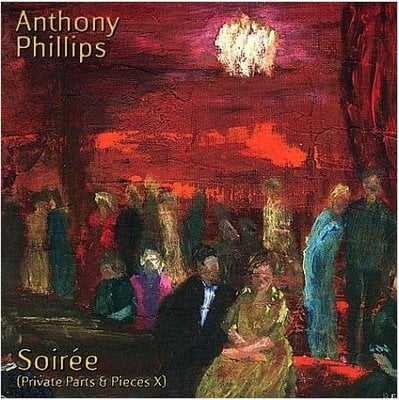 Anthony Phillips Private Parts & Pieces X - Soire album cover
