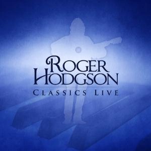 Roger Hodgson Classics Live album cover
