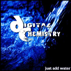 Digital Chemistry Just Add Water album cover
