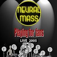 Neural Mass Playing For Fans album cover