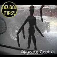 Neural Mass Opposite Control album cover