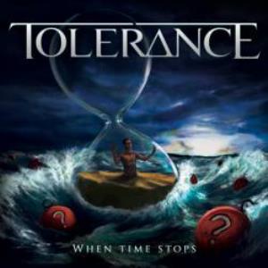Tolerance - When Time Stops CD (album) cover