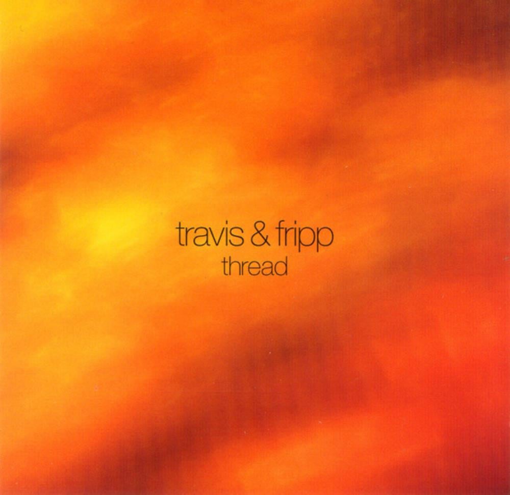 Robert Fripp - Robert Fripp & Theo Travis: Thread CD (album) cover