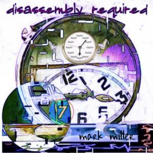 Mark Miller Disassembly Required album cover