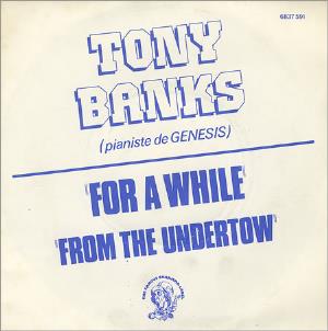 Tony Banks For a While / From the Undertow album cover