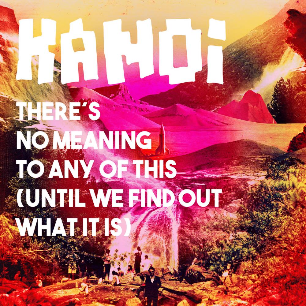 Kanoi - There's No Meaning to Any of This (Until We Find Out What It Is) CD (album) cover
