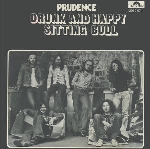 Prudence Drunk And Happy / Sitting Bull album cover