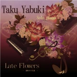 Taku Yabuki Late Flowers (Osozaki No Hana Tachi) album cover