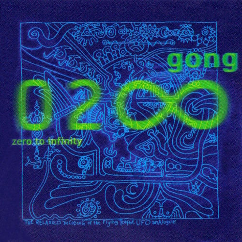 Gong - Zero To Infinity CD (album) cover