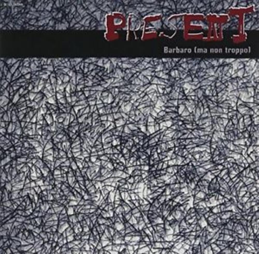 Present - Barbaro (Ma Non Troppo) CD (album) cover