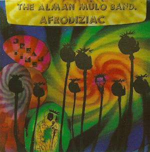The Alman Mulo Band  Afrodiziac Dream Time  album cover