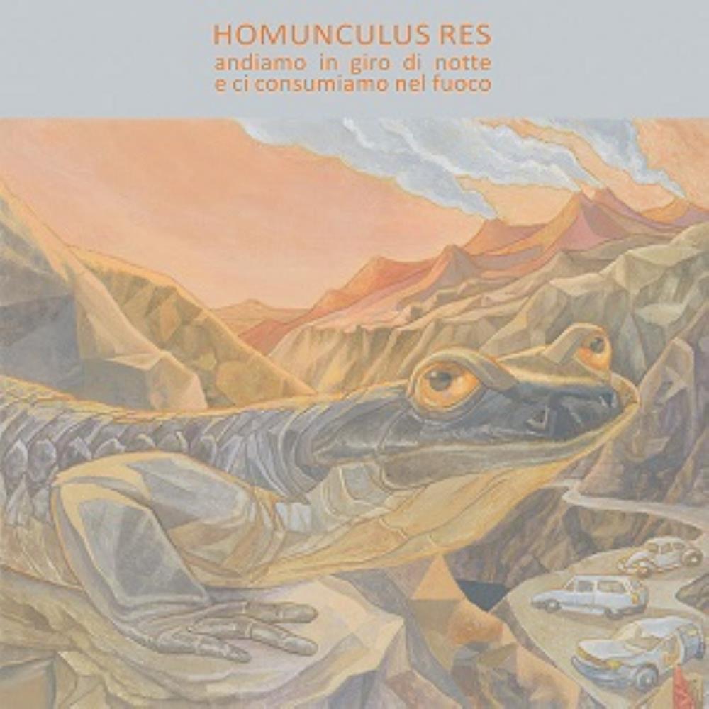 Homunculus Res - Andiamo in Giro di Notte e ci Consumiamo nel Fuoco CD (album) cover