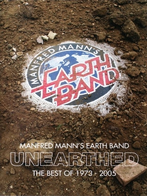 Manfred Mann's Earth Band - Unearthed The Best Of 1973-2005 CD (album) cover