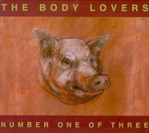 The Body Lovers Number One Of Three album cover