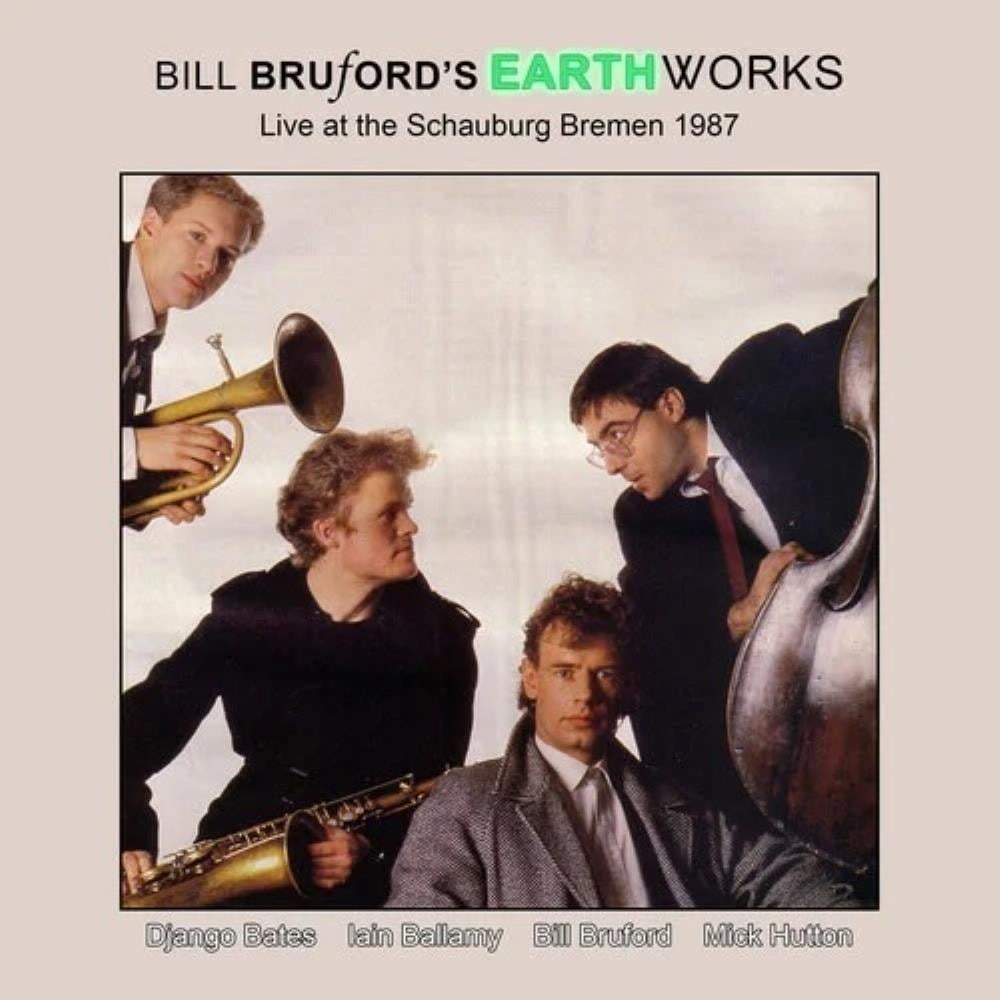 Bill Bruford's Earthworks Live at the Schauburg Bremen 1987 album cover