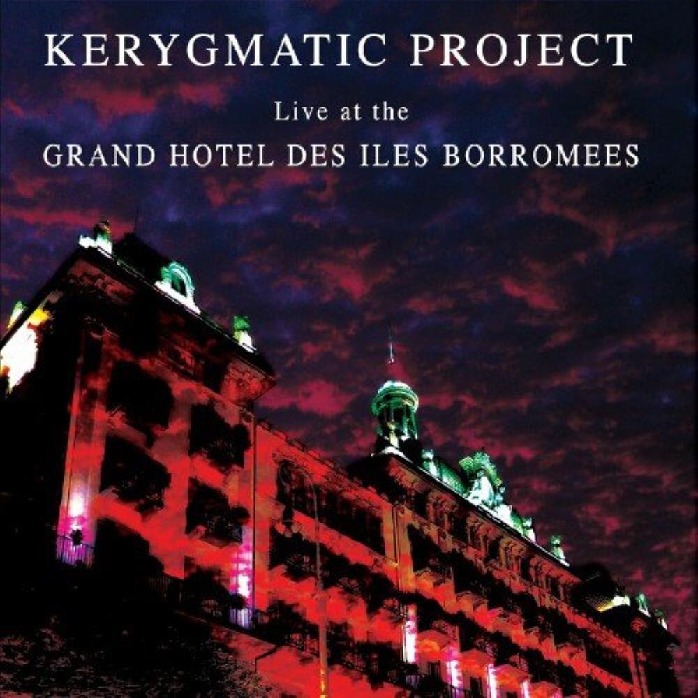 Kerygmatic Project Live at the Grand Htel des les Borromes album cover
