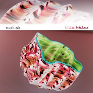 Michael Brckner Muzikhala album cover