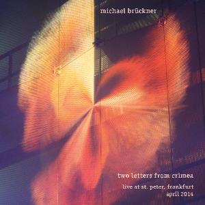Michael Brckner - Two Letters from Crimea CD (album) cover