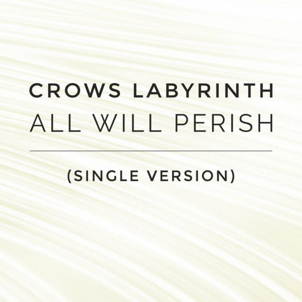 Crows Labyrinth All Will Perish (Single Version) album cover