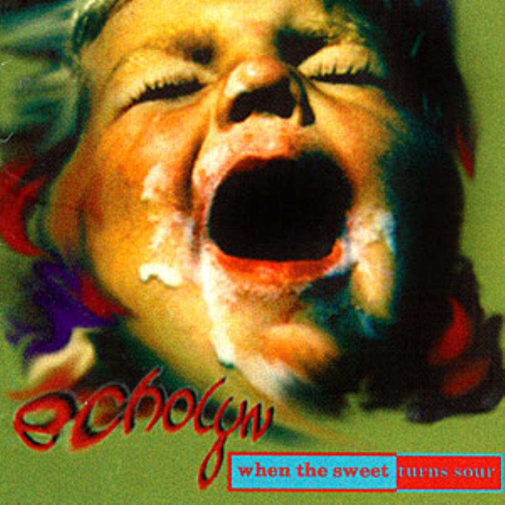 Echolyn - When the Sweet Turns Sour CD (album) cover