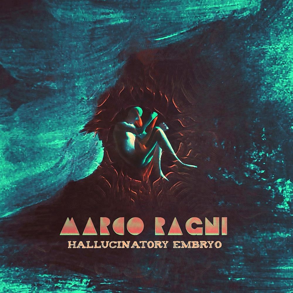 Marco Ragni - Hallucinatory Embryo CD (album) cover