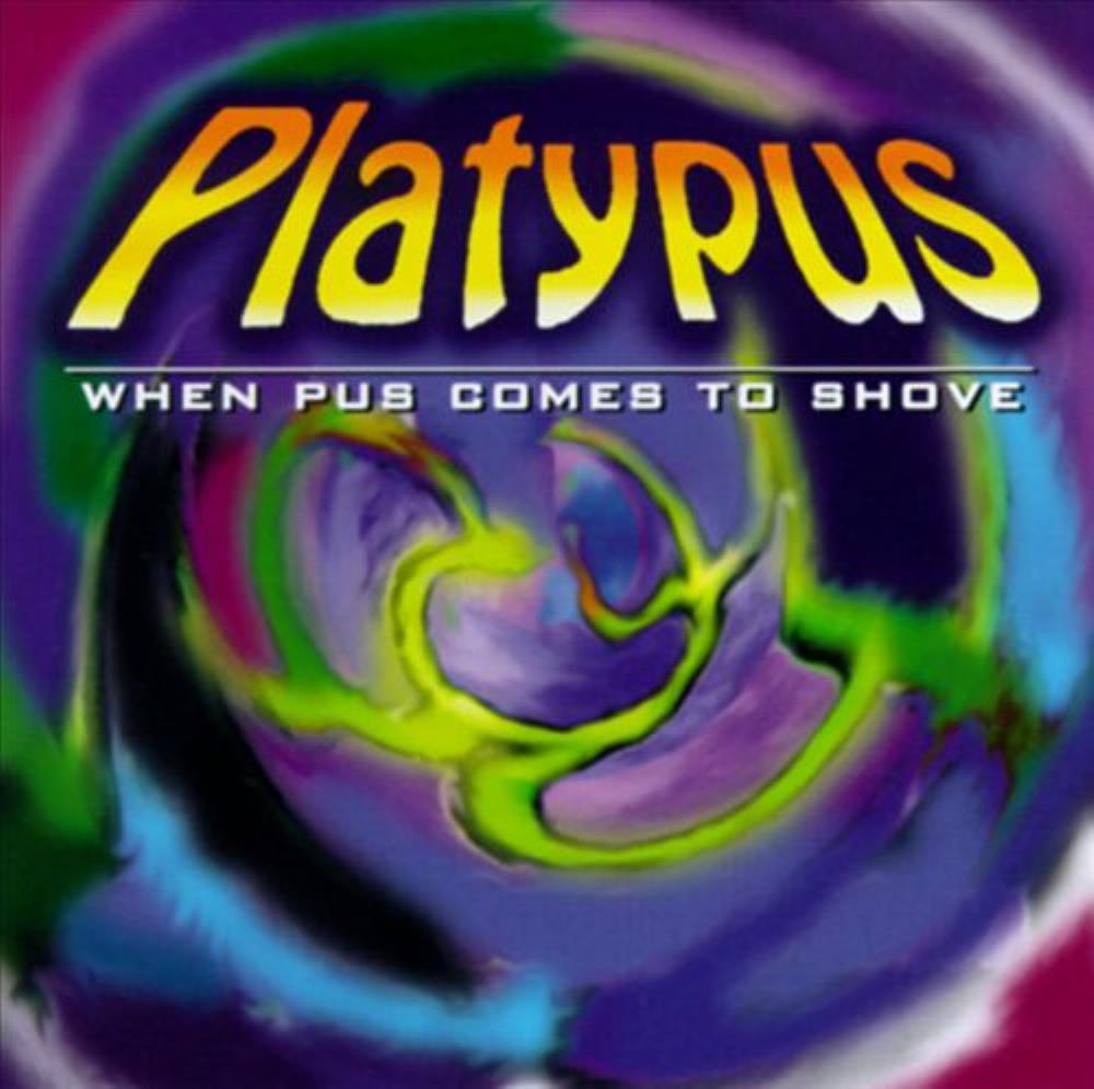 Platypus When Pus Comes To Shove album cover