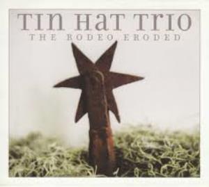 Tin Hat The Rodeo Eroded album cover