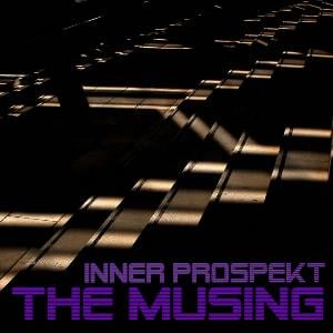 Inner Prospekt The Musing album cover