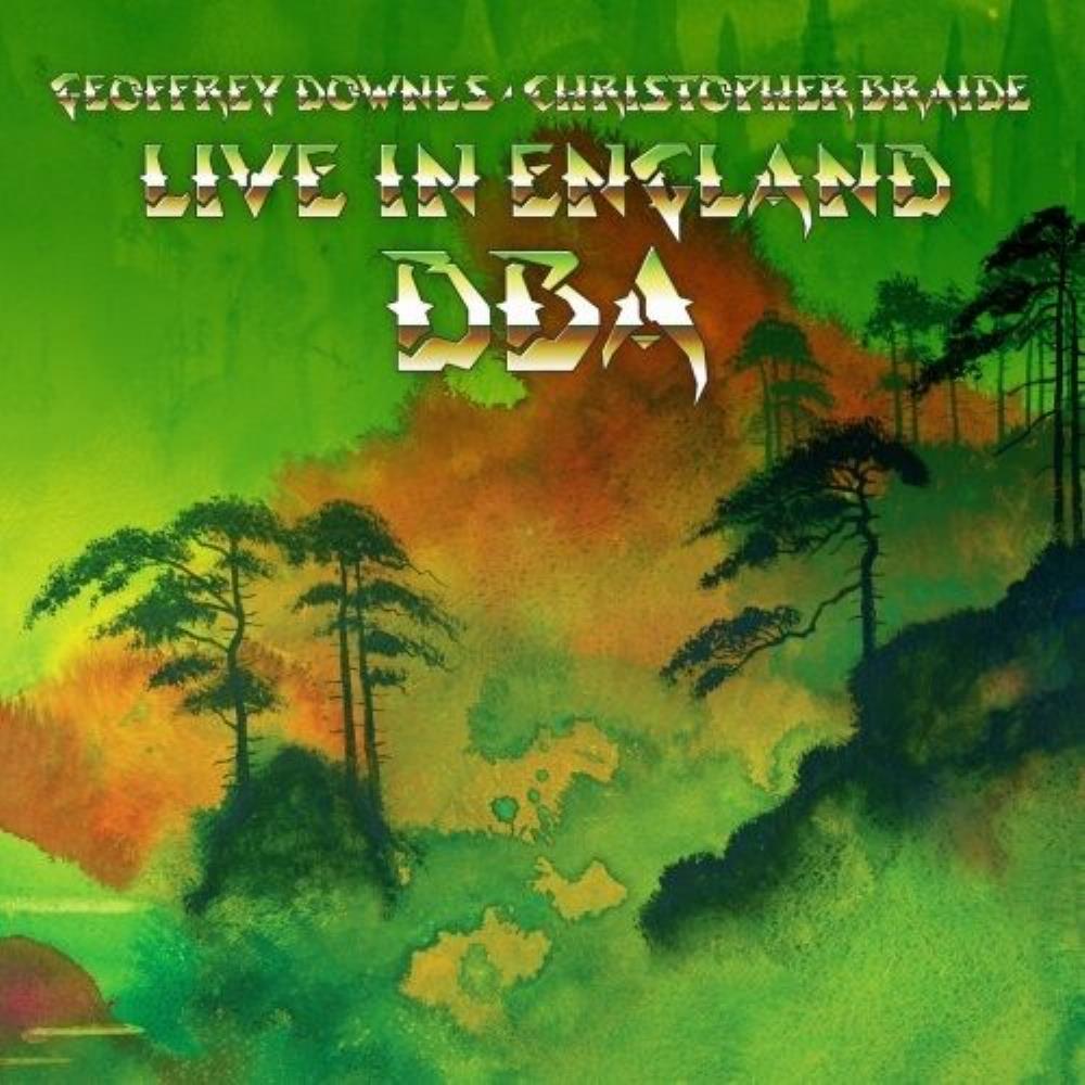 Geoffrey Downes Downes / Braide Association (DBA): Live in England album cover