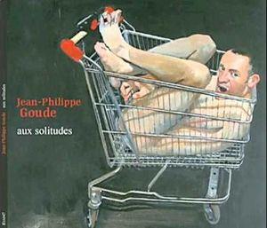 Jean-Philippe Goude - Aux Solitudes CD (album) cover