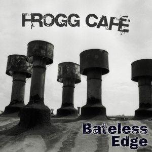 Frogg Cafe Bateless Edge album cover