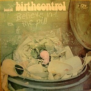 Birth Control - Believe in the Pill  CD (album) cover